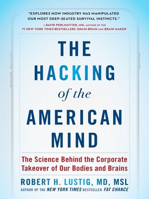 cover image of The Hacking of the American Mind